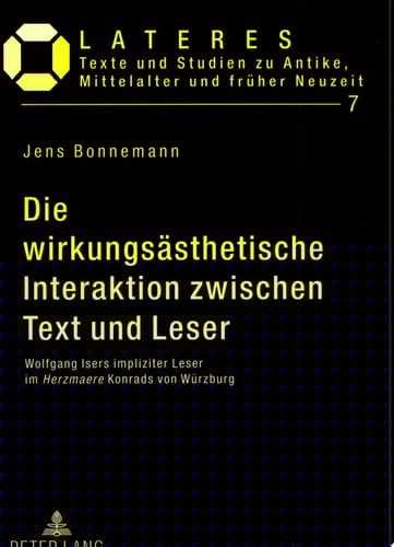 Die wirkungsästhetische Interaktion zwischen Text und Leser Wolfgang Isers impliziter Leser im Herzmaere Konrads von Würzburg