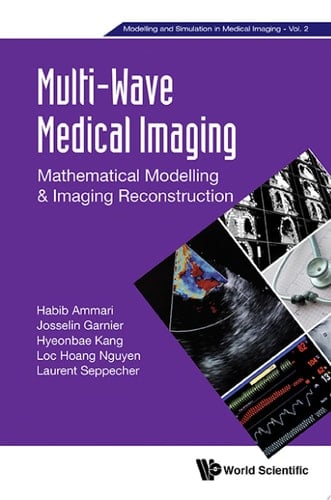 Multi-Wave Medical Imaging: Mathematical Modelling & Imaging Reconstruction