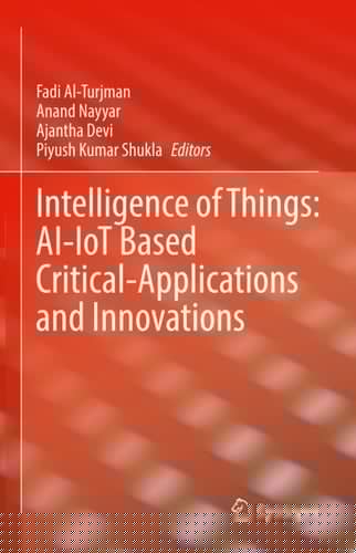 Intelligence of Things: AI-IoT Based Critical-Applications and Innovations
