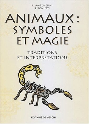 Animaux : Symboles et magie Traditions et interprétations