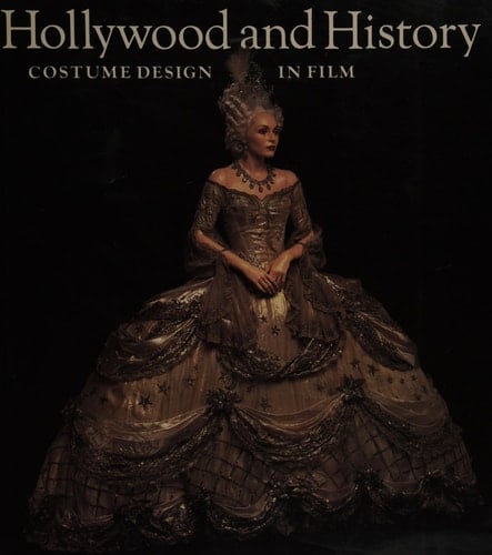 Hollywood and History Costume Design in Film