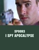 Spooks I Spy Apocalypse: Screenplay