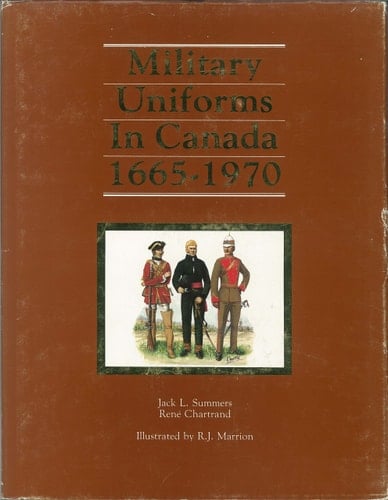 Military Uniforms in Canada 1665-1970