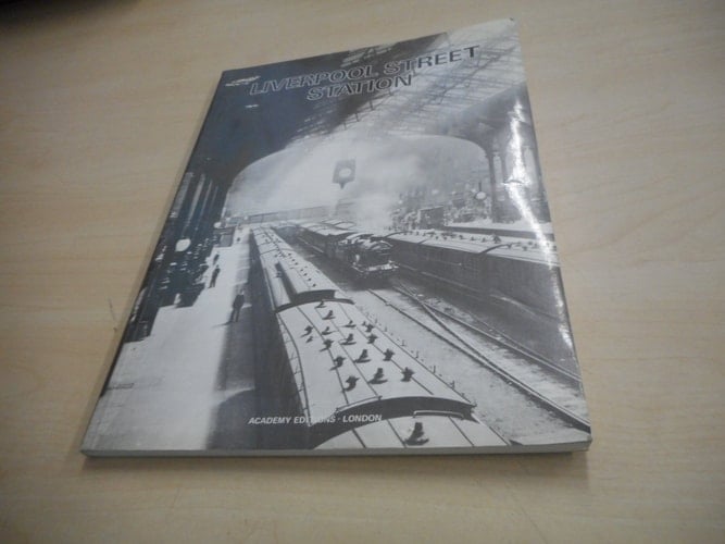 Liverpool Street Station (London architectural monographs)