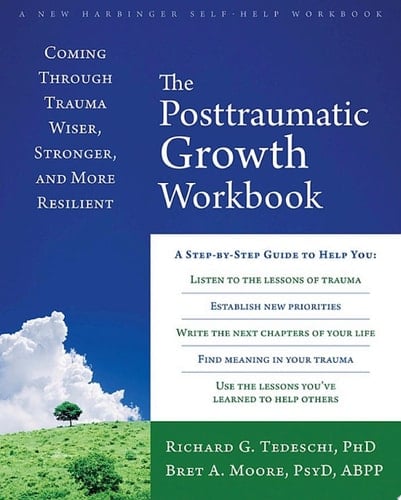 Posttraumatic Growth Workbook