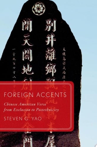 Foreign Accents Chinese American Verse from Exclusion to Postethnicity