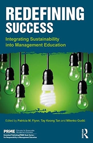 Redefining Success Integrating Sustainability Into Management Education