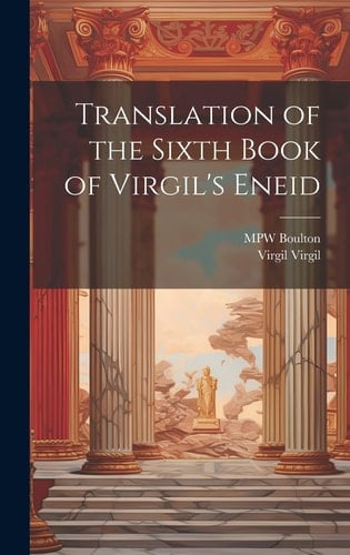 Translation of the Sixth Book of Virgil's Eneid