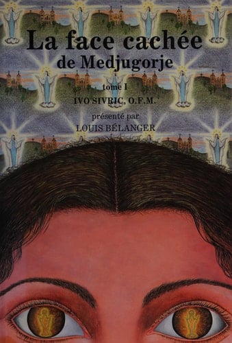 La face cachée de Medjugorje: Observations d'un théologien