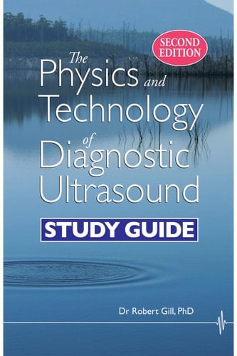 Study Guide: The Physics and Technology of Diagnostic Ultrasound (Second Edition)