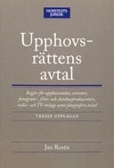 Upphovsrättens avtal regler för upphovsmäns, artisters, fonogram-, film- och databasproducenters, radio- och TV-bolags samt fotografers avtal
