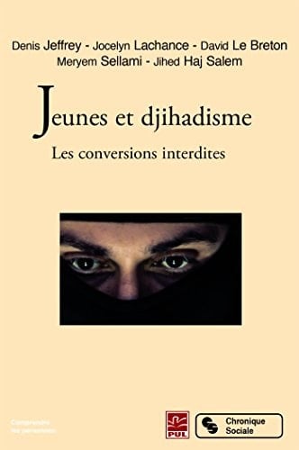 Jeunes et djihadisme les conversions interdites