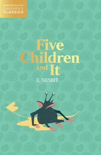 HarperCollins Children's Classics - Five Children and It