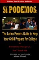 Sâi Podemos La Guia Latina Para Que Usted Pueda Preparar a Sus Hijos Para Que Vayan a la Universidad
