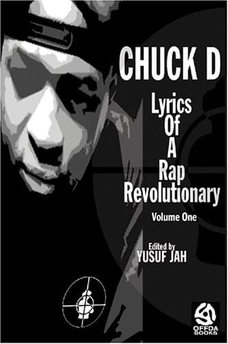 CHUCK D: LYRICS OF A RAP REVOLUTIONARY