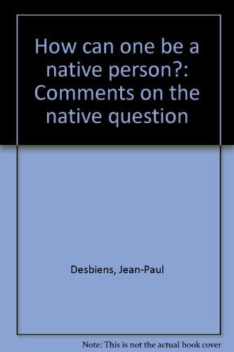 How Can One be a Native Person? Comments on the Native Question