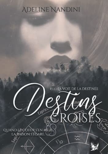 Destins croisés: La voie de la destinée (French Edition)