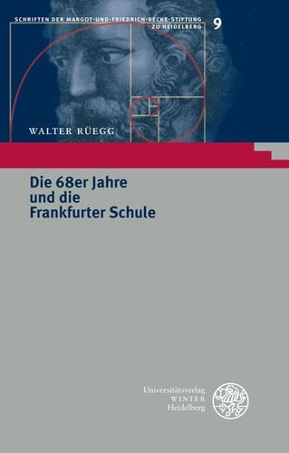 Die 68er Jahre und die Frankfurter Schule Vortrag, gehalten im Rahmen der Margot-und-Friedrich-Becke-Stiftung am 31. Mai 2008 in Heidelberg