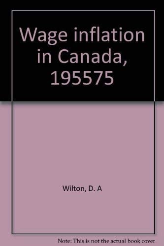Wage Inflation in Canada, 1955-1975