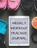 Weekly Workout Tracker Journal Weekly Workout Tracker Journal Book for Women with Calendar 2018-2019 Weekly Workout Planner ,Workout Goal , Workout Journal Notebook Workbook Size 8. 5x11 Inches Extra Large Made in USA