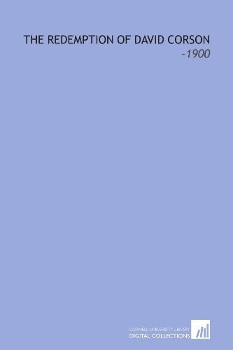 The Redemption of David Corson: -1900