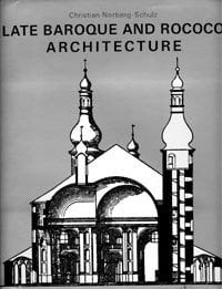 Late Baroque and Rococo Architecture (History of World Architecture)