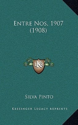 Entre Nos, 1907 (1908) (Portuguese Edition)