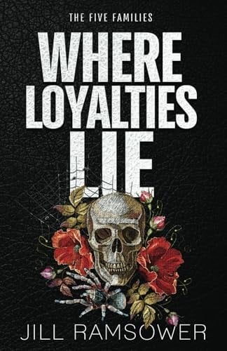 Where Loyalties Lie: An Ex-military Hitman Romantic Suspense (The Five Families)