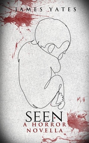 Seen A Horror Novella