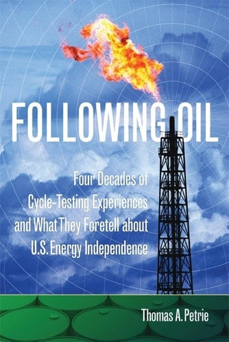 Following Oil Four Decades of Cycle-Testing Experiences and What They Foretell about U. S. Energy Independence