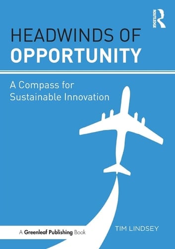Headwinds of Opportunity A Compass for Sustainable Innovation