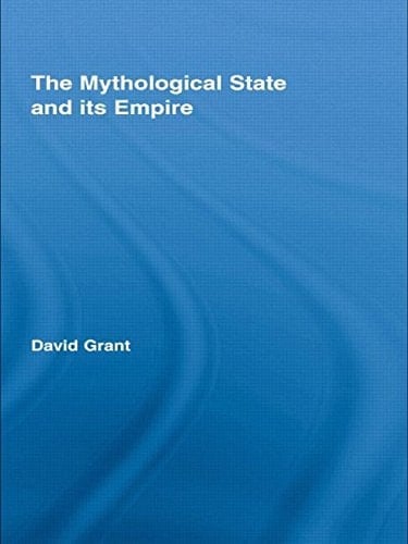The Mythological State and Its Empire