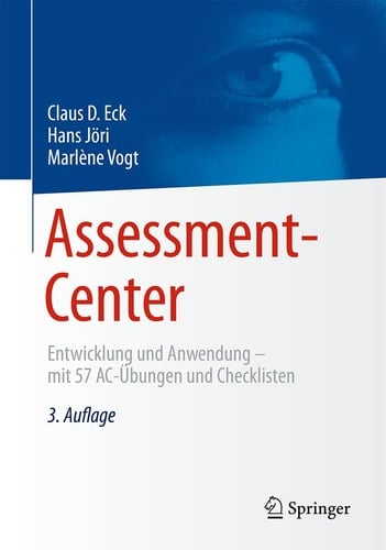 Assessment-Center Entwicklung und Anwendung – mit 57 AC-Übungen und Checklisten