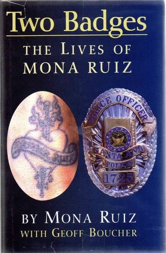 Two Badges: The Lives of Mona Ruiz