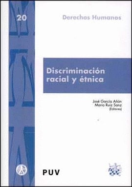 Discriminación racial y étnica balance de la aplicación y eficacia de las garantías normativas