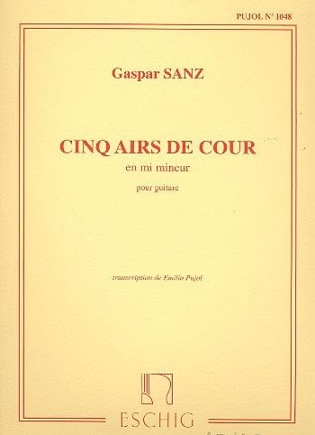 Partitions classique EDITION MAX ESCHIG SANZ - 5 AIRS DE COUR EN MI MINEUR - GUITARE Guitare