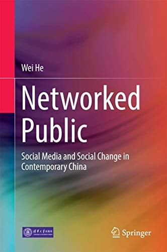 Networked Public Social Media and Social Change in Contemporary China