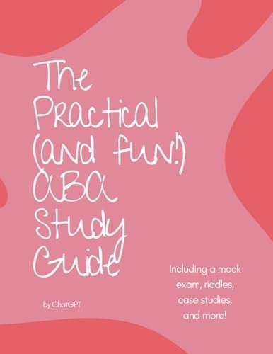 The Practical (and fun!) ABA Study Guide
