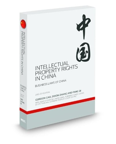 Intellectual Property Rights In China, 2010-2011 ed.