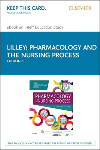 Pharmacology and the Nursing Process - Elsevier eBook on Intel Education Study (Retail Access Card)