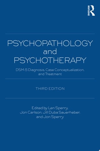 Psychopathology and Psychotherapy DSM-5 Diagnosis, Case Conceptualization, and Treatment