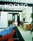 Pierre Koenig 1925 - 2004 ; Leben mit Stahl