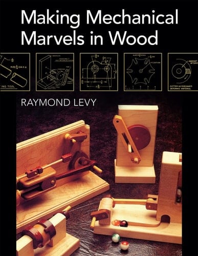 Making Mechanical Marvels in Wood