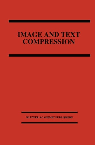 Image and Text Compression (The Springer International Series in Engineering and Computer Science, 176)