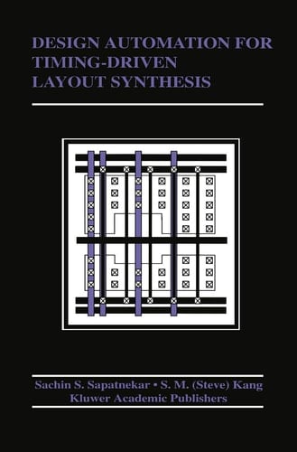 Design Automation for Timing-Driven Layout Synthesis (The Kluwer International Series in Engineering and Computer Science)
