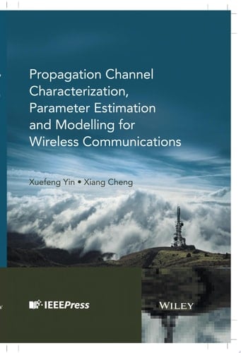 Propagation Channel Characterization, Parameter Estimation, and Modeling for Wireless Communications