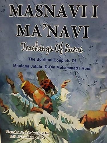 MASNAVI I MA'NAVI. Teachings of Rumi. Illustrated with 30-Miniatures