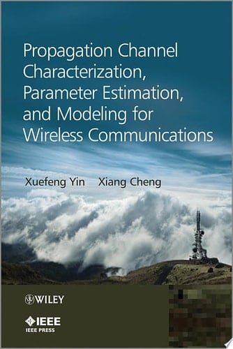 Propagation Channel Characterization, Parameter Estimation, and Modeling for Wireless Communications