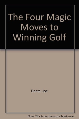 The Four Magic Moves to Winning Golf