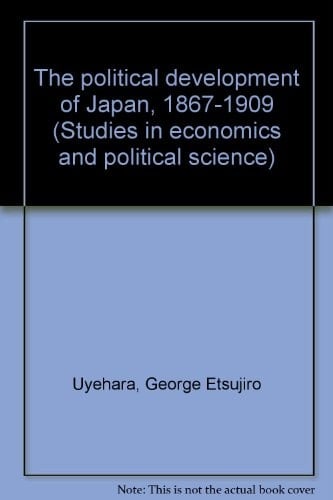 The Political Development of Japan, 1867-1909